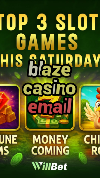 blaze casino email-dollarcasinotokenomics.igamblingorder.com