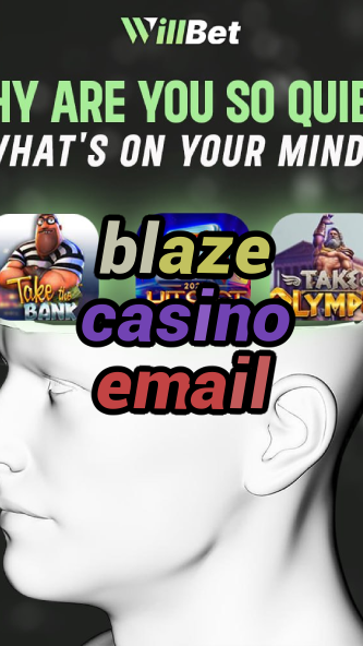blaze casino email-dollarcasinotokenomics.igamblingorder.com